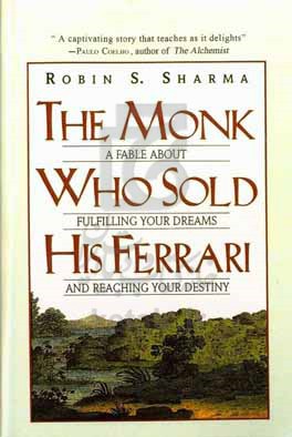 The monk who sold his ferrari:a fable about fulfilling your dreams ‭ ‭and reaching your destiny