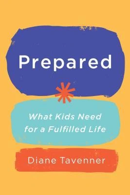 Prepared: What Kids Need for a Fulfilled Life