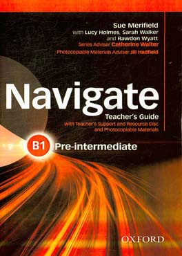 Navigate: pre-intermediate B1, teacher's guide with teacher's support and resource disc ...