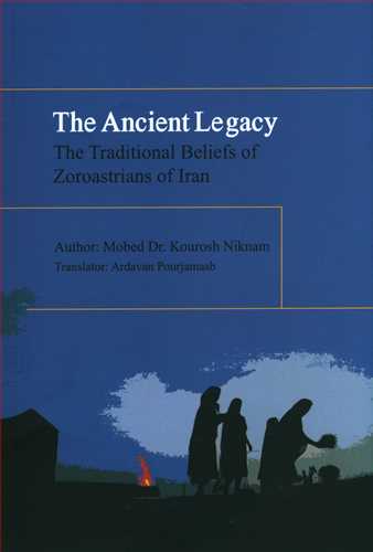 The ancient legacy: the traditional beliefs of Zoroastrians of Iran from the treasure of the public culture