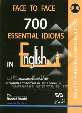 Face to face: 700 essential idioms in English including phrasal verbs ...