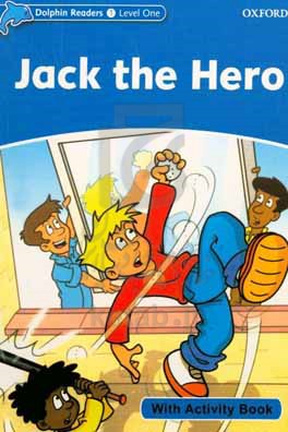 Dolphin readers Jack the hero level one with activity book