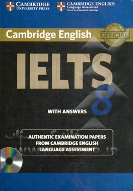 Cambridge IELTS 8: examination papers from university of Cambridge ESOL examinations