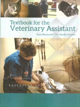 Textbook for the veterinary assistant