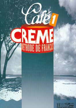 Cafe creme 1: methode de Francais