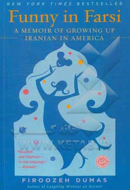 Funny in Farsi: a memoir of growing up Iranian in America