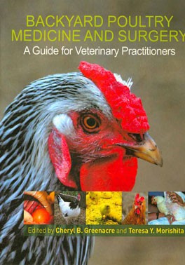 Backyard poultury medicine and surgery: a guide for veterinary practiritoners