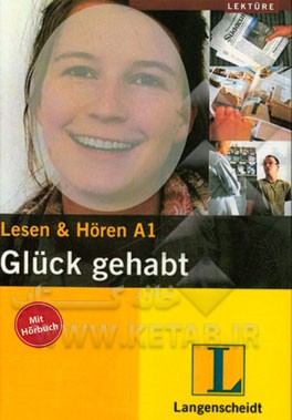 Gluck gehabt: lesen & horen A1