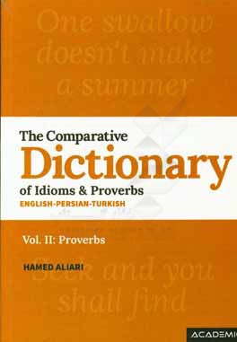 The comparative dictionary of idioms & proverbs : proverbs