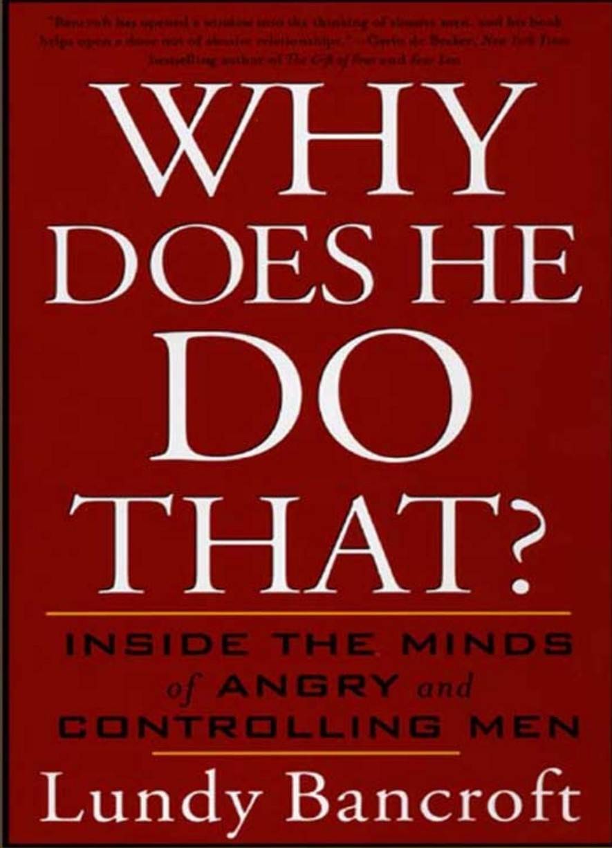 Why Does He Do That?: Inside the Minds of Angry and Controlling Men" ,