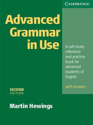 Advanced grammar in use: a self-study reference and practice book for advanced learners of English: with answers