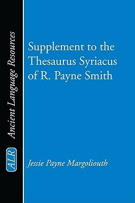Supplement to the Thesaurus Syriacus of R. Payne Smith (Ancient Language Resources)