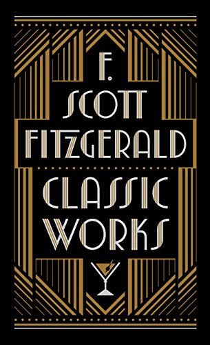 F. SCOTT FITZGERALD: CLASSIC WORKS