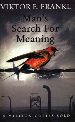 Man's search for meaning: the classic tribute to hope from the holocaust‏‫