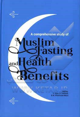 A comprehensive study of Muslim fasting and health benefits