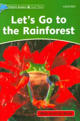 Let's go to the rainforest