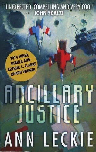 Ancillary Justice (Imperial Radch, #1)