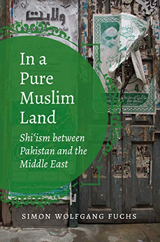 IN A PURE MUSLIM LAND(shiism between pakistan and the middle east) (1112805)