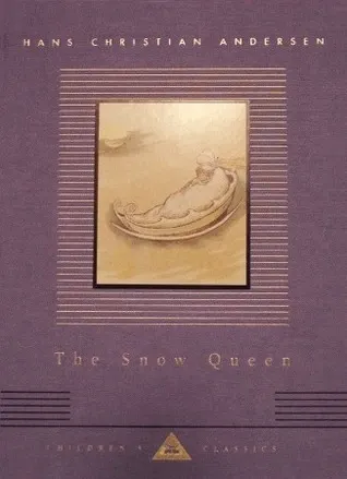 The Snow Queen: Illustrated by T. Pym (Everyman's Library Children's Classics Series)
