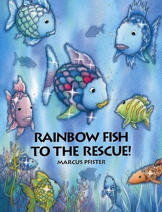 Rainbow Fish to the Rescue!