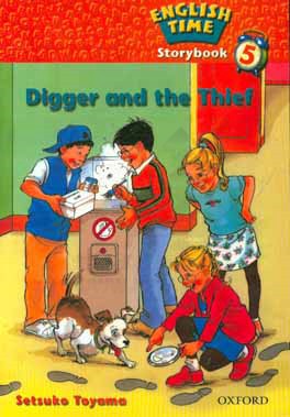 English time 5: storybook: digger and the thief