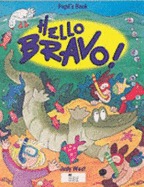 Hello bravo!: pupil's book