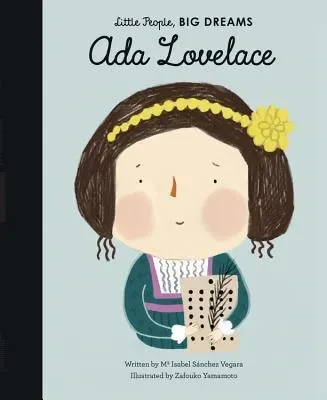Ada Lovelace (Little People, Big Dreams, #10)