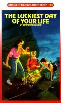 The Luckiest Day of Your Life (Choose Your Own Adventure, #132)