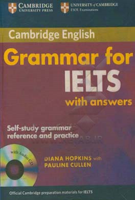 Cambridge grammar for IELTS with answers: self-study grammar reference and practice