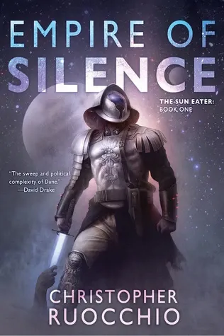 Empire of Silence (Sun Eater, #1)