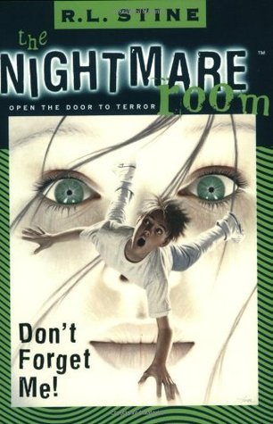 Don't Forget Me! (The Nightmare Room, #1)