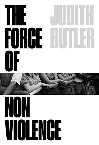 The Force of Nonviolence: The Ethical in the Political