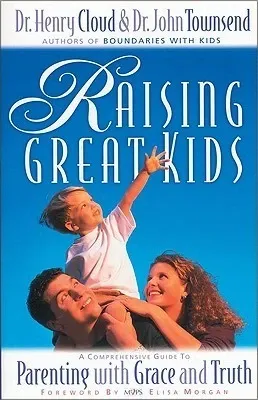 Raising Great Kids - Parenting with Grace and Truth