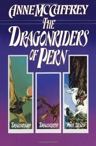 The Dragonriders of Pern: Books 1-3