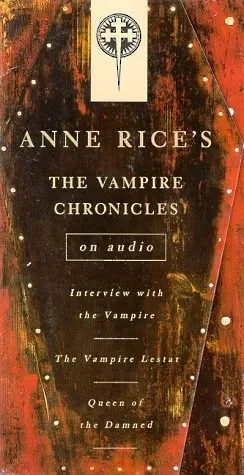 Vampire Chronicles: Interview with the Vampire, The Vampire Lestat, The Queen of the Damned (Anne Rice) (The Vampire Chronicles, #1-3 Omnibus)