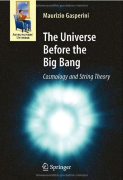 The Universe before the Big Bang: Cosmology and String Theory
