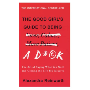  The good girls guide to being a d*ck