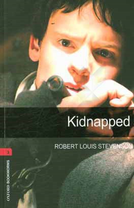 Kidnapped: the adventures of David Balfour in the year 1751