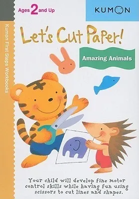 Let's Cut Paper! Amazing Animals (Kumon First Steps Workbooks)