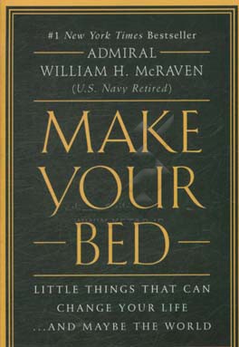 Make your bed: little things that can change your life ... and maybe the world