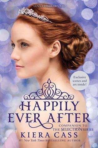 Happily Ever After (The Selection, #0.4, 0.5, 2.5, 2.6, 3.3)