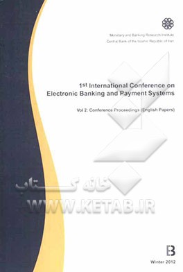 1st international conference on electronic banking and payment system (19 & 20 - feb 2012): conference proceedings (English papers)