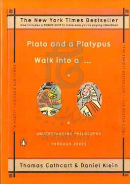 Plato and a platypus walk into... : understanding philosophy‭‭‭‭ through jokes