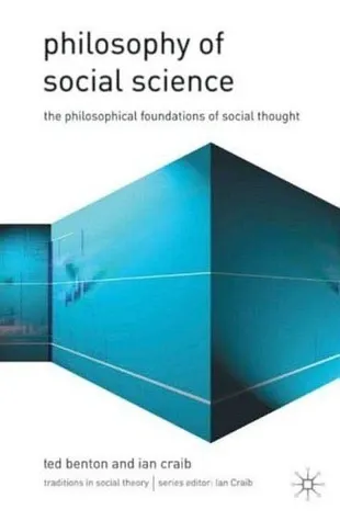 Philosophy of Social Science (Traditions in Social Theory)