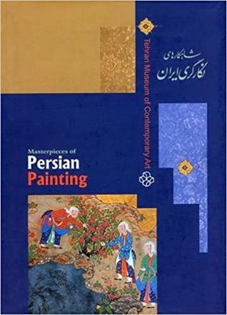 شاهکارهای نگارگری ایران = Iranian masterpieces of Persian painting
