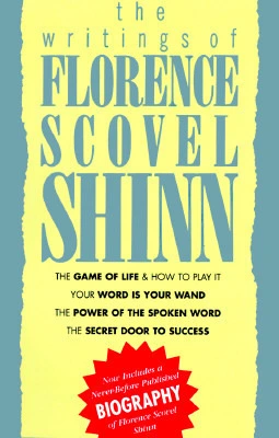 The Wisdom of Florence Scovel Shinn: 4 Complete Books