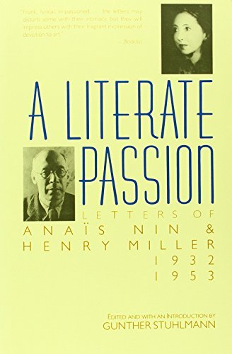 A Literate Passion: Letters of Anaïs Nin & Henry Miller, 1932-1953