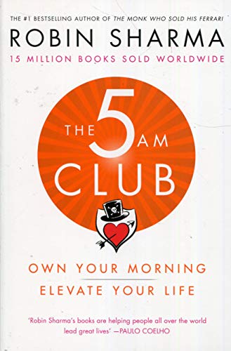 The 5AM Club: Change Your Morning, Change Your Life