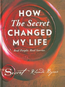 How the secret changed my life: real people, real stories