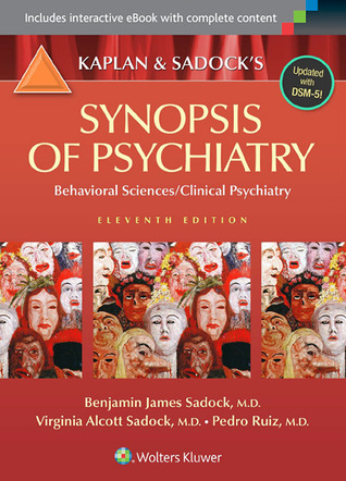 Synopsis of psychiatry: behvioral sciences, clinical psychiatry